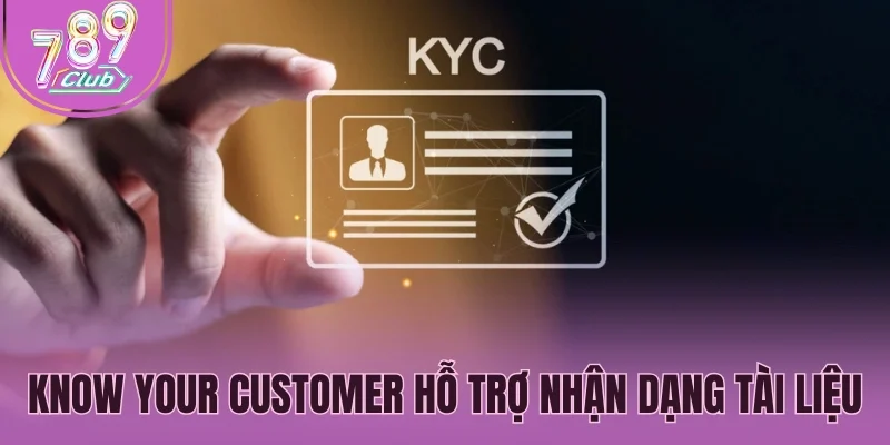 Know Your Customer hỗ trợ nhận dạng tài liệu